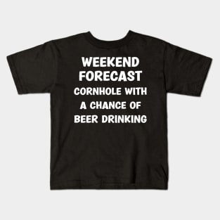 Weekend Forecast Cornhole With A Chance Of Beer Drinking Kids T-Shirt